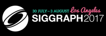 SIGGRAPH 2017 SIGGRAPH 2017